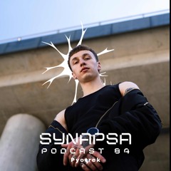 SYNAPSA PODCAST | 084 | Pyotrek