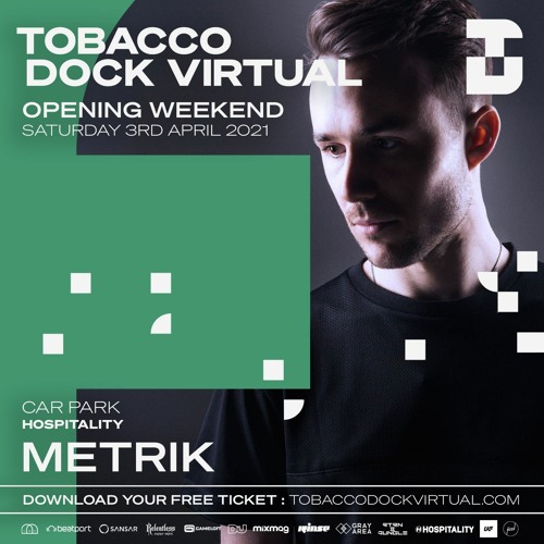 Metrik - Tobacco Dock Virtual Opening - 03/04/2021
