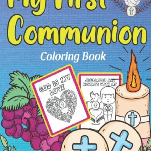 Stream [EBOOK]-@DOWNLOAD My First Communion Coloring Book: 1st ...