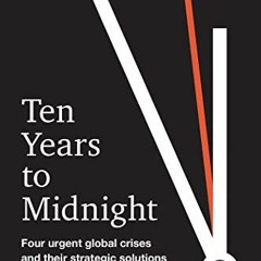 ( pkb ) Ten Years to Midnight: Four Urgent Global Crises and Their Strategic Solutions by  Blair H.