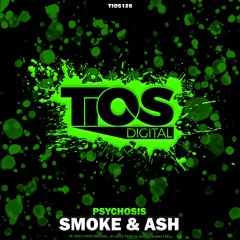 Psychosis - Smoke And Ash [TiOS Digital]