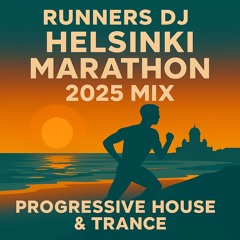 Helsinki Marathon Mix 2025 – Progressive House, Trance & Finnish Beats for Long Runs.