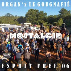 Organ' ft Le Gougnafié - Nostalgie [EsPF - 06]