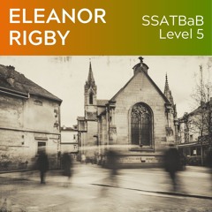 Eleanor Rigby (SSATBaB L5) KerryMarsh.com Demo