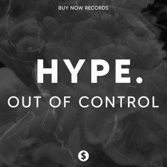HYPE. - Out Of Control