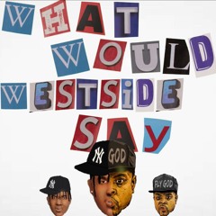 WWWSS (What Would Westside Say) Feat.Westside Gunn (Prod.Marty Mcfly)