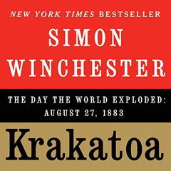 [Download] PDF 📝 Krakatoa: The Day the World Exploded, August 27, 1883 by  Simon Win