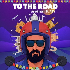 To The Road - Aswin Ram feat.ABY