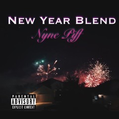 New Year Blend x Nyne Piff