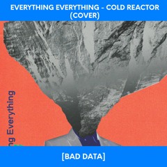 Everything Everything - Cold Reactor (Cover)
