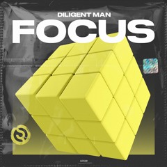 Diligent Man - Focus