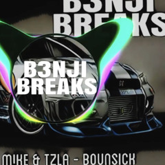 B3NJI BREAKS - BOUNSICK-