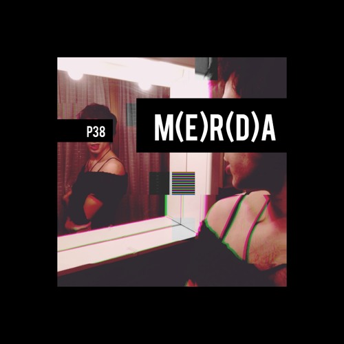 P38 - M(E)R(D)A