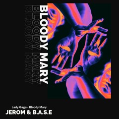 Bloody Mary (JEROM & B.A.S.E)