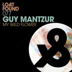 LF077 Guy Mantzur - My Wild Flower (preview )