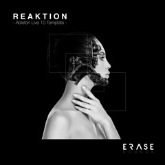 Erase Sounds 003 - Reaktion [Ableton Live 10 Template]
