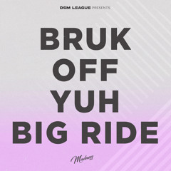 Konshens - Bruk Off Yuh Big Ride (Dsm League Flip)