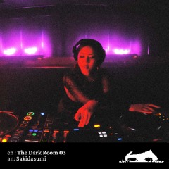 The Dark Room 03: Sakidasumi