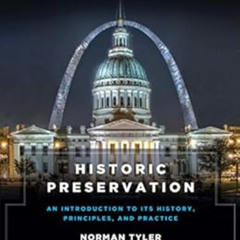 Access EBOOK 🎯 Historic Preservation, Third Edition: An Introduction to Its History,
