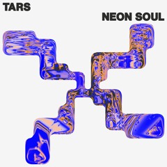 [PREMIERE] TARS - Neon Soul (Extended Mix) NEOTRANCE