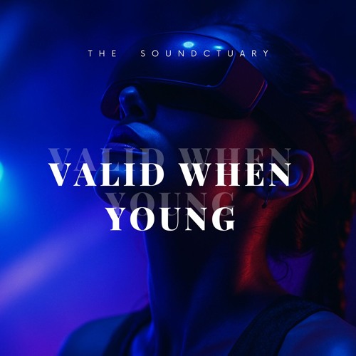 Valid When Young