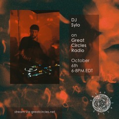 DJ Sylo on Great Circles Radio - 06OCT2021