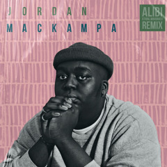 Jordan Mackampa “Alibi” rmx- tidal.wavdave
