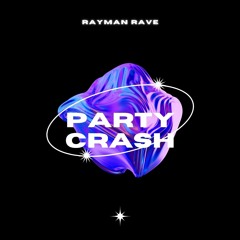 Rayman Rave - Party Crash (Radio Edit)