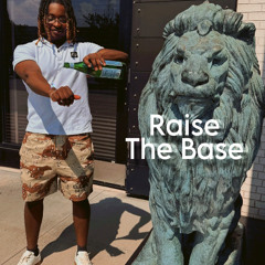 Raisethebase
