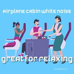 Airplane Cabin White Noise Great for Relaxing