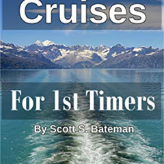 GET KINDLE 📗 Alaska Cruises for 1st Timers: Attractions, Excursions, Weather and Por