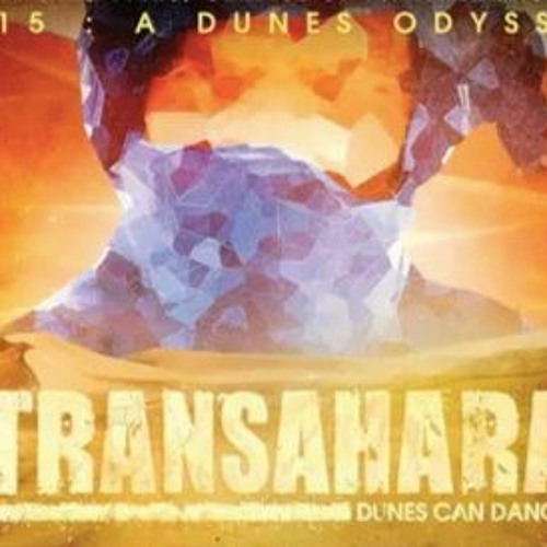 Ewan-A ∿ Glowing Dunes - A Transahara Retrospect 2015, Morocco