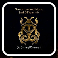Tomorrowland Ultimate Collection End Of The Year Mix Music By SabryOConnell