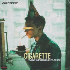 Cigarette ft Golden Ivy & Ybn Syre