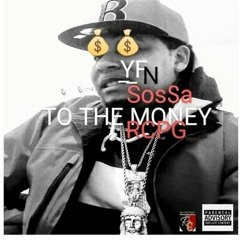 YFNSOSSA - TO THE MONEY