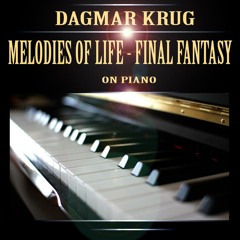 Melodies of Life - Final Fantasy on Piano