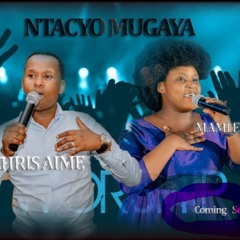 NTACYO MUGAYA  by CHRIS AIME & MAMI ESPE (Official audio) Prod by Bernabe