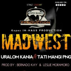 MADWEST - URALOM KANIA ft TATI