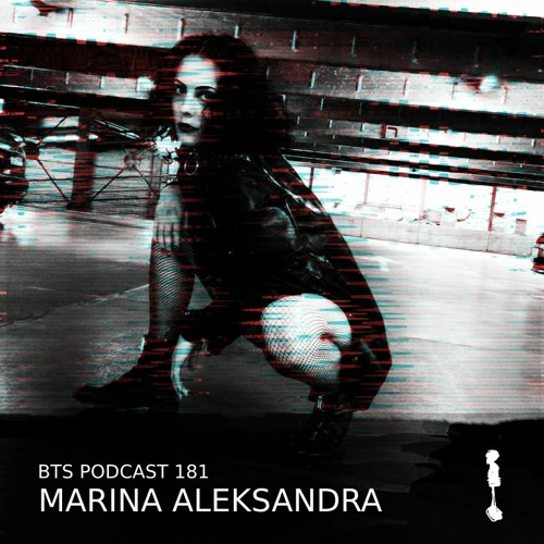 BTS Podcast 181 - Marina Aleksandra