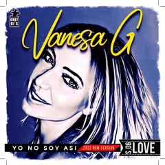 Vanesa G - Ya No Soy Asi (Italo High Energy Mix)