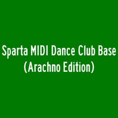 Sparta MIDI Dance Club Base (Arachno Edition)