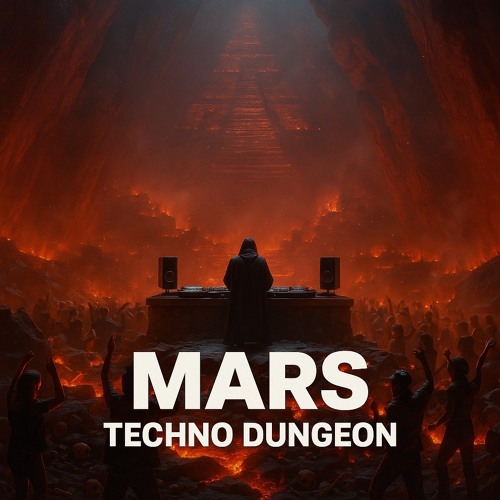 TECHNO DUNGEON 007 | MARS