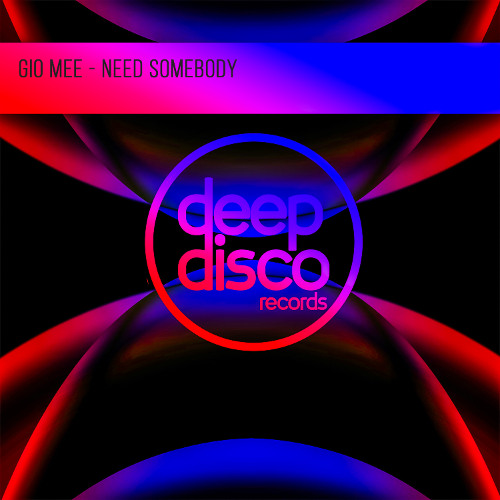 Gio Mee - Need Somebody