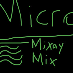 Mixay Mix - Micro