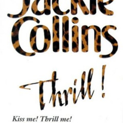 [READ] EBOOK 📪 Thrill! by  Jackie Collins KINDLE PDF EBOOK EPUB