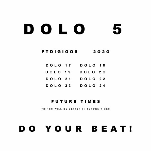 Dolo Percussion Dolo 20 Dolo 5 Lp Ftdigi006 By Future Times dolo percussion dolo 20 dolo 5 lp