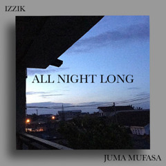 All Night Long (feat. Juma Mufasa)