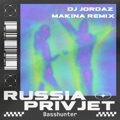 Basshunter - Russia Privjet (Jordaz Makina Remix)