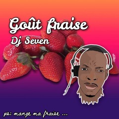 Goût Fraise By Dj Seven_guyane Vol 1