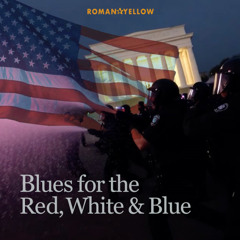 Blues for the Red, White & Blue
